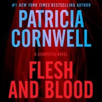 Flesh and Blood by Patricia Cornwell publishes today